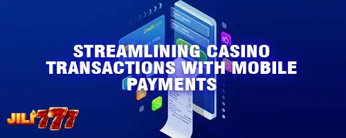 Streamlining Casino Transactions with Mobile Payments